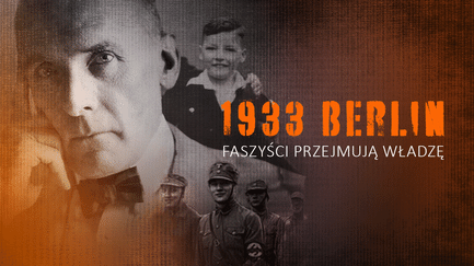 Berlin 1933. Faszyści przejmują władzę