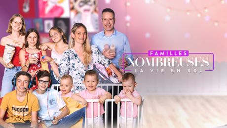 Familles nombreuses : la vie en XXL