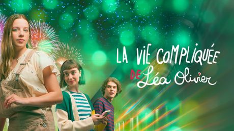 La vie compliquée de Léa Olivier