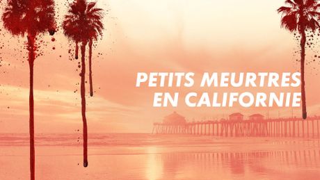 Petits meurtres en Californie
