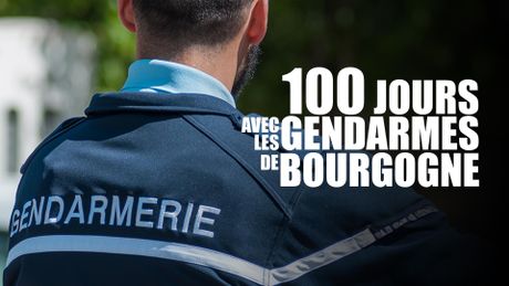 100 jours avec les gendarmes de Bourgogne