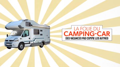 La folie du camping-car : des vacances pas comme les autres