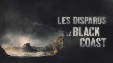 Les disparus de la Black Coast
