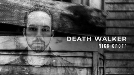 Death Walker with Nick Groff