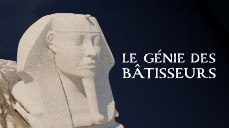Le génie des bâtisseurs