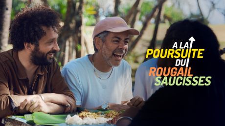 A la poursuite du rougail saucisses