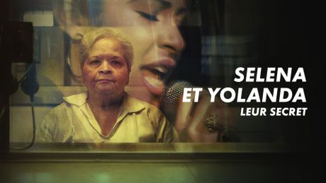 Selena et Yolanda : leur secret