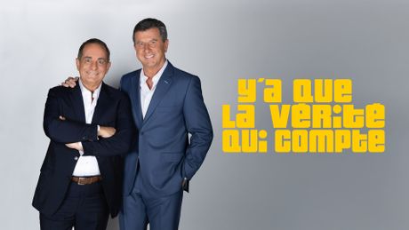 Y'a que la vérité qui compte