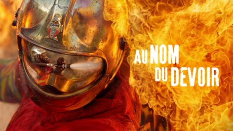 Au nom du devoir - Les sapeurs pompiers de Paris