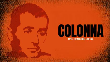 Colonna, une tragédie corse