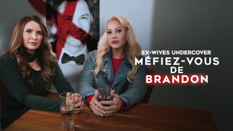 Ex-Wives Undercover : Méfiez-vous de Brandon