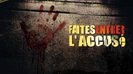 Faites entrer l'accusé