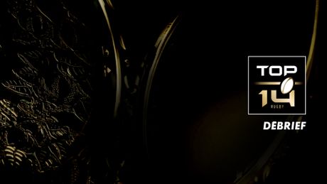 Débrief Top 14