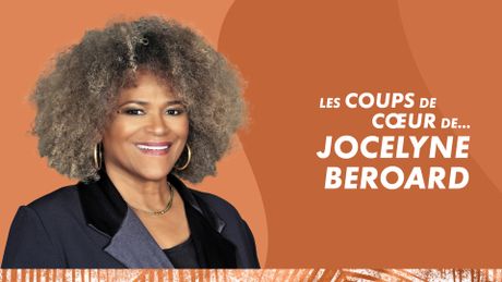 Les coup de coeur de Jocelyne Béroard
