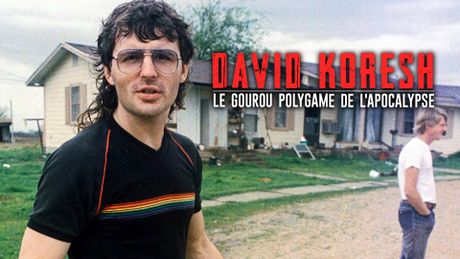 David Koresh : le gourou polygame de l'apocalypse