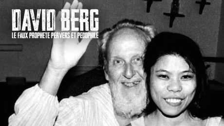 David Berg : Le faux prophète pervers et pédophile