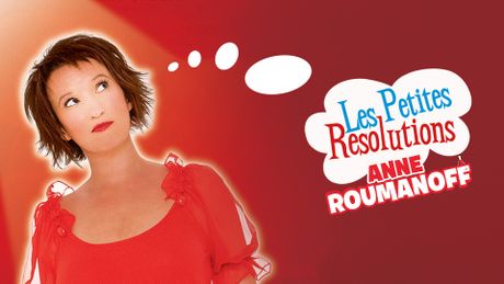 Les Petites résolutions d'Anne Roumanoff
