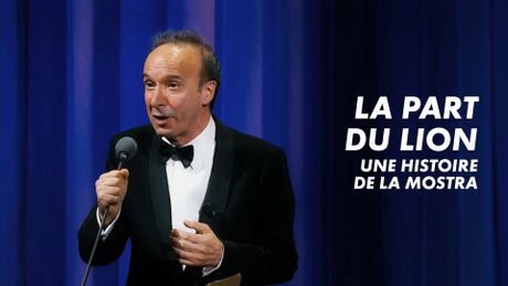 La part du Lion : Une histoire de la Mostra