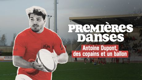 Premières danses : Antoine Dupont, des copains et un ballon