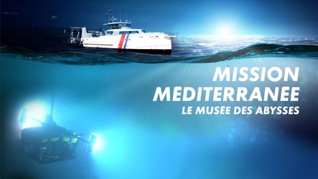 Mission Méditerranée, le musée des abysses