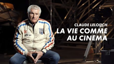 Claude Lelouch : la vie comme au cinéma