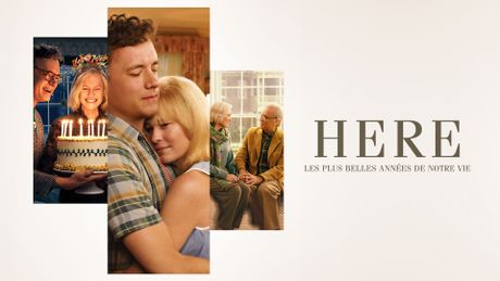Here. Les plus belles années de notre vie