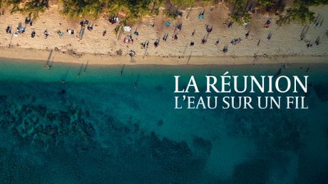 La Réunion, l'eau sur un fil