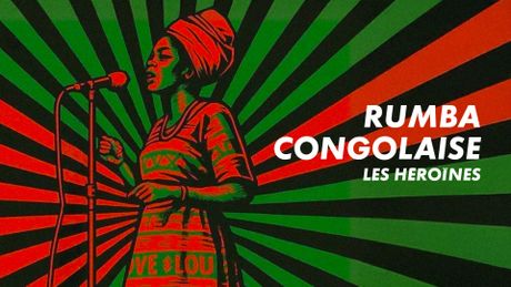 Rumba congolaise, les héroïnes