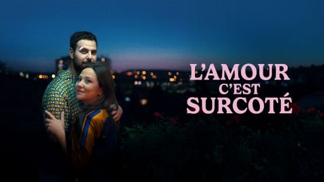 L'amour, c'est surcoté