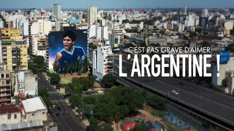 C'est pas grave d'aimer l'Argentine