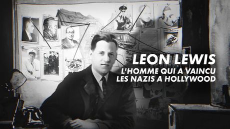 Léon Lewis, l'homme qui a vaincu les nazis à Hollywood