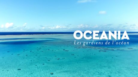 Océania, les gardiens de l'océan