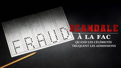 Scandale à la fac : quand les célébrités truquent les admissions