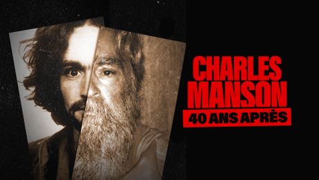 Charles Manson : 40 ans après