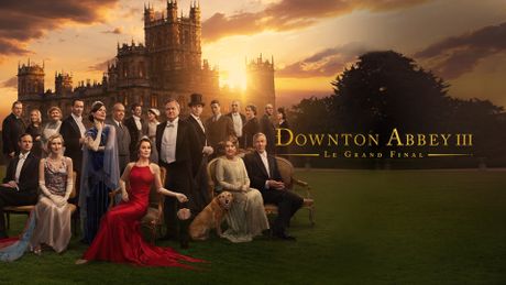 Downton Abbey III : Le grand final