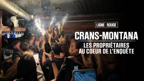 Crans-Montana : les propriétaires au coeur de l'enquête