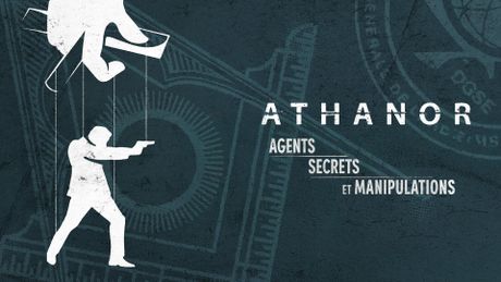 Athanor : agents, secrets et manipulations