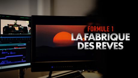 Formule 1 : La fabrique des rêves