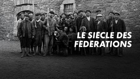 Le siècle des fédérations