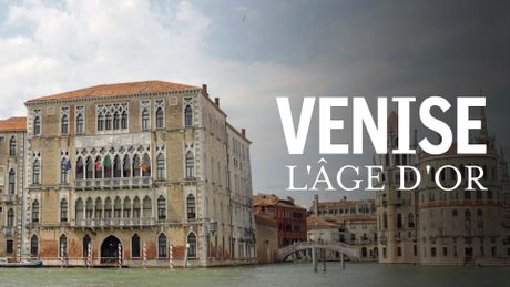 Venise : l'âge d'or