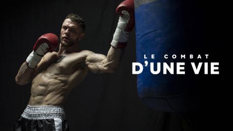 Le combat d'une vie