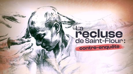 La recluse de Saint-Flour : contre-enquête