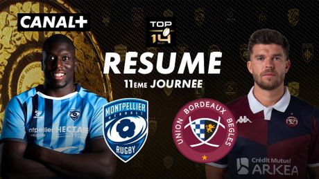 Le résumé de Montpellier / Bordeaux-Bègles