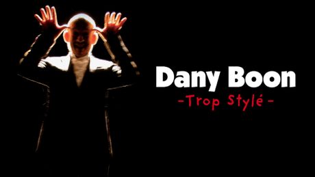 Dany Boon : Trop stylé