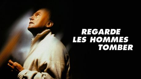 Regarde les hommes tomber