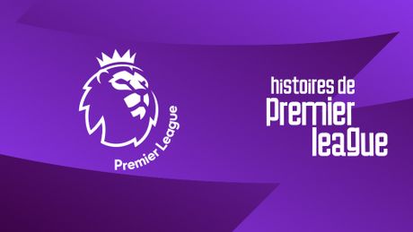 Histoires de Premier League