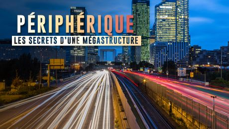 Périphérique, les secrets d'une megastructure