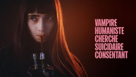 Vampire humaniste cherche suicidaire consentant - Trailer