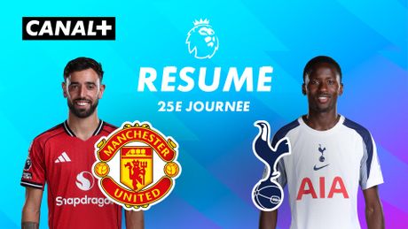 Le résumé de Man United / Tottenham Hotspur