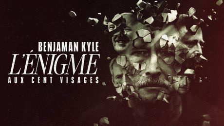 Benjaman Kyle : l'énigme aux cent visages